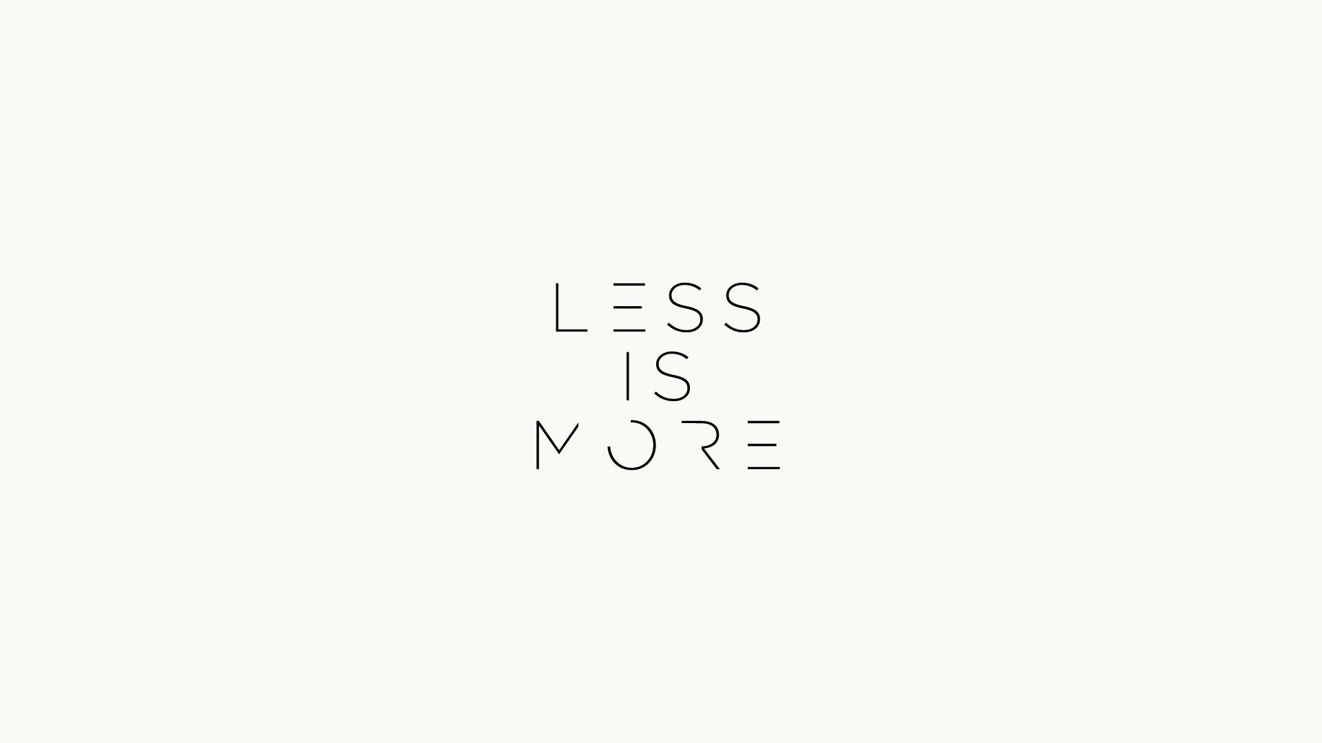 Less is